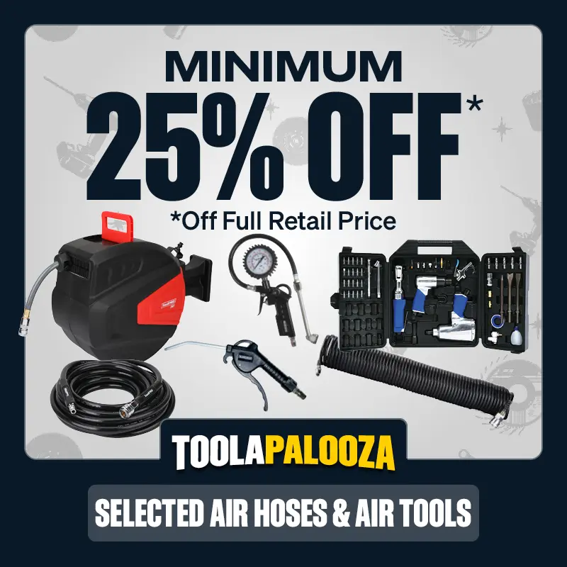 Minimum 25% OFF select Air Hoses & Air Tools