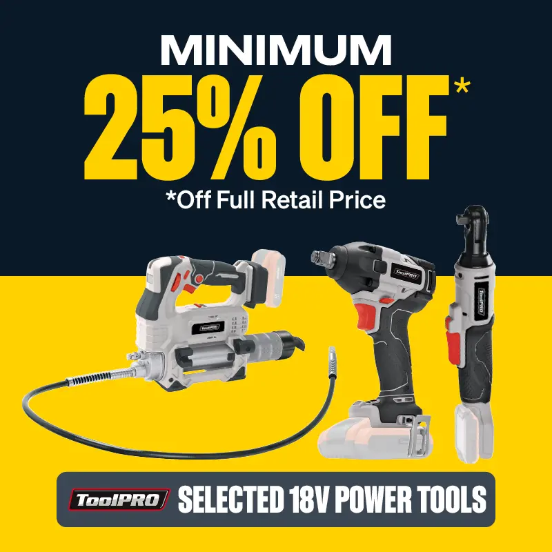 Minimum 25% OFF Selected ToolPRO 18V Power Tools